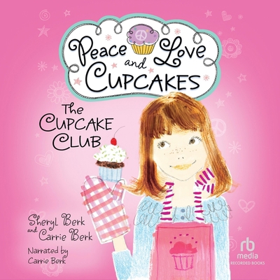 Peace Love and Cupcakes: The Cupcake Club #1 B0F7JYHL5K Book Cover