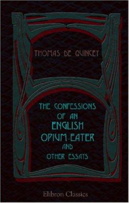 The Confessions of an English Opium-Eater and O... 054399628X Book Cover