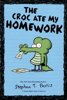 The Croc Ate My Homework, 2: A Pearls Before Sw... 1449436366 Book Cover