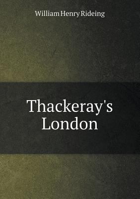 Thackeray's London 551887586X Book Cover