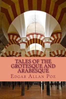 Tales of the Grotesque and Arabesque 1976505089 Book Cover