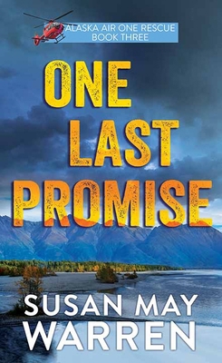 One Last Promise: Alaska Air One Rescue [Large Print] B0D5RCBJ4N Book Cover