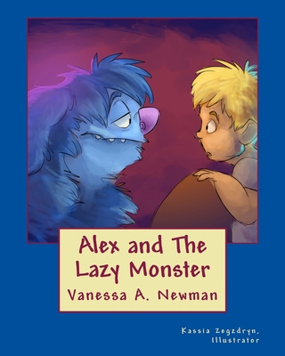 Alex and The Lazy Monster 1542462509 Book Cover