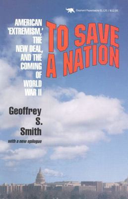 To Save a Nation: American Extremism, the New D... 0929587979 Book Cover