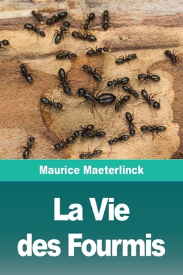 La Vie des Fourmis [French] 3967877809 Book Cover