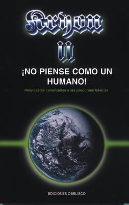 Kryon II- No Piense Como Un Humano [Spanish] B00FGSK64G Book Cover