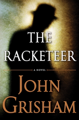The Racketeer 0385535147 Book Cover