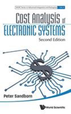Cost Analysis of Electronic Systems (Second Edi... 981314825X Book Cover