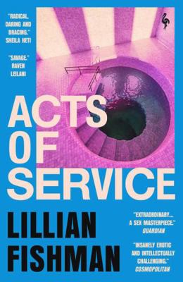 Acts of Service: "A sex masterpiece" (Guardian) 1787704645 Book Cover