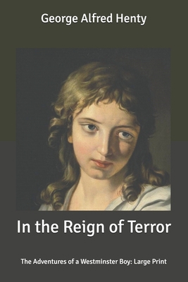 In the Reign of Terror: The Adventures of a Wes... B088JQ36MY Book Cover