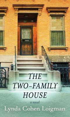 The Two-Family House [Large Print] 1683241614 Book Cover