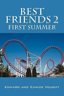 Best Friends 2: First Summer 1432756087 Book Cover