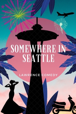 Somewhere in Seattle B08JL6PDLY Book Cover