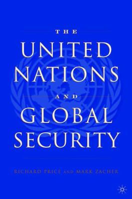The United Nations and Global Security 1403963908 Book Cover