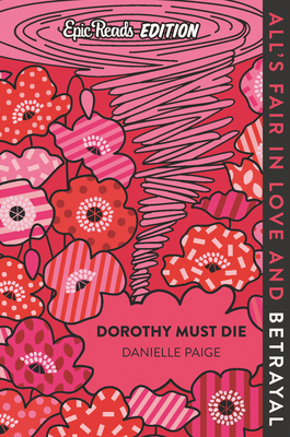Dorothy Must Die Epic Reads Edition 0063055074 Book Cover
