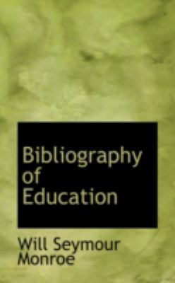 Bibliography of Education 0559273517 Book Cover