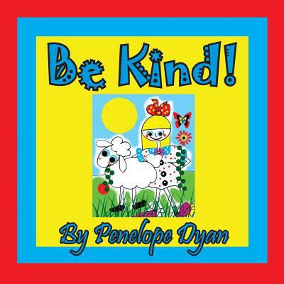 Be Kind! [Large Print] 1614773238 Book Cover