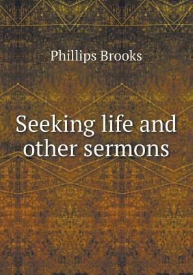 Seeking life and other sermons 5518559585 Book Cover