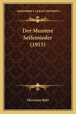 Der Muntere Seifensieder (1915) [German] 1167503600 Book Cover