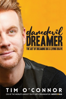 Daredevil Dreamer: The Art of Dreaming Big and ... 0578608723 Book Cover