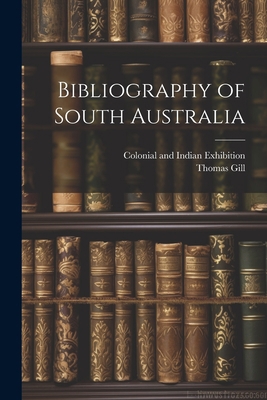 Bibliography of South Australia 1022155482 Book Cover