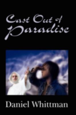 Cast Out of Paradise 0595527051 Book Cover