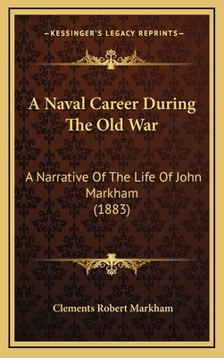 A Naval Career During The Old War: A Narrative ... 1165295792 Book Cover