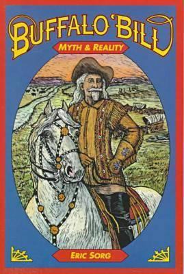 Buffalo Bill: Myth & Reality B002LRNDSG Book Cover
