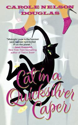 Cat in a Quicksilver Caper: A Midnight Louie My... 1250173264 Book Cover