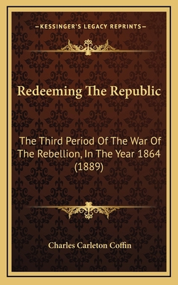 Redeeming The Republic: The Third Period Of The... 116505955X Book Cover