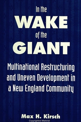 In the Wake of the Giant: Multinational Restruc... 0791438287 Book Cover