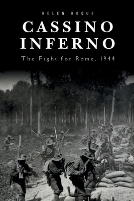 Cassino Inferno: The Fight for Rome, 1944            Book Cover