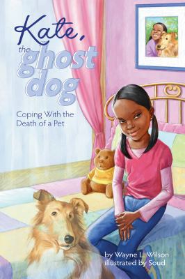 Kate, the Ghost Dog: Coping with the Death of a... 1433805553 Book Cover