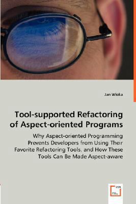 Tool-supported Refactoring of Aspect-oriented P... 3836489996 Book Cover