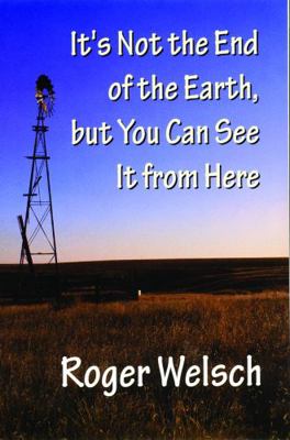 It's Not the End of the Earth, But You Can See ... 0803298080 Book Cover