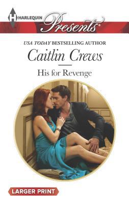 His for Revenge [Large Print] 0373137753 Book Cover