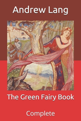 The Green Fairy Book: Complete B08VYR266D Book Cover