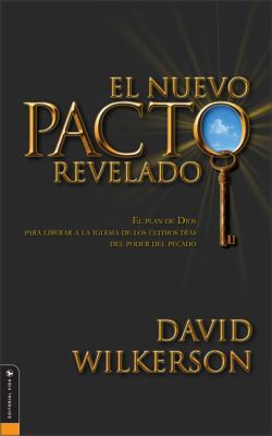 El Nuevo Pacto Revelado: El Plan de Dios Para L... [Spanish] 0829736816 Book Cover