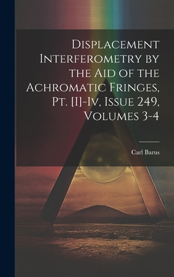 Displacement Interferometry by the Aid of the A... 1021063126 Book Cover