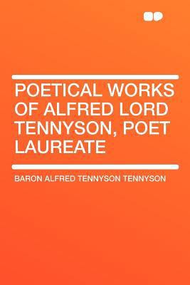 Poetical Works of Alfred Lord Tennyson, Poet La... 1290040508 Book Cover