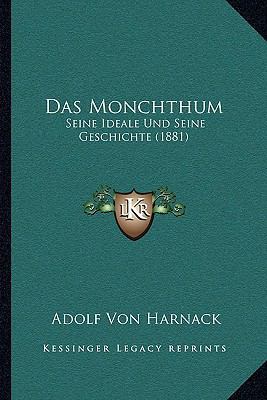 Das Monchthum: Seine Ideale Und Seine Geschicht... [German] 1167378857 Book Cover