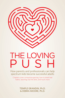 The Loving Push: How Parents and Professionals ... 1941765203 Book Cover