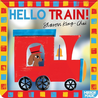 Hello Train!: A Vehicle Search-And-Find Mirror ... 1035038315 Book Cover