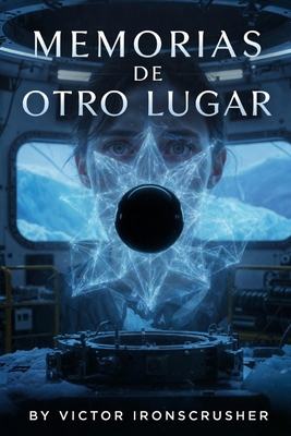 Memorias De Otro Lugar: A Sci-Fi Graded Reader ... [Spanish] B0GD5Y4NT3 Book Cover