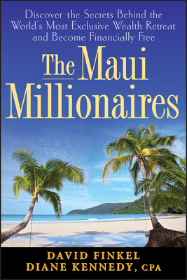 The Maui Millionaires: Discover the Secrets Beh... 047004537X Book Cover