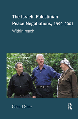 Israeli-Palestinian Peace Negotiations, 1999-20... 0714656534 Book Cover