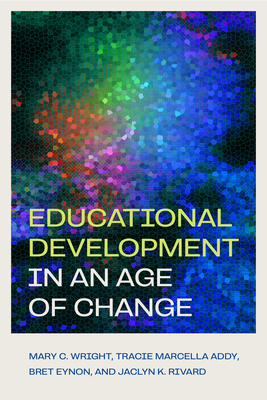 Educational Development in an Age of Change 1421456117 Book Cover