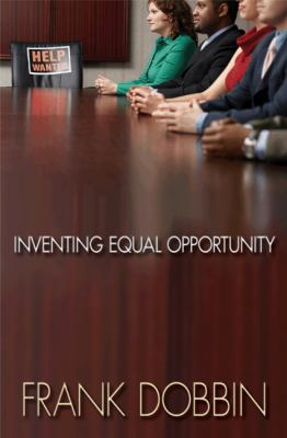 Inventing Equal Opportunity 0691137439 Book Cover