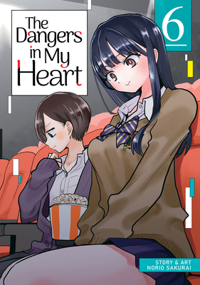The Dangers in My Heart Vol. 6 1685796184 Book Cover
