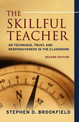 The Skillful Teacher: On Technique, Trust, and ... 0787980668 Book Cover